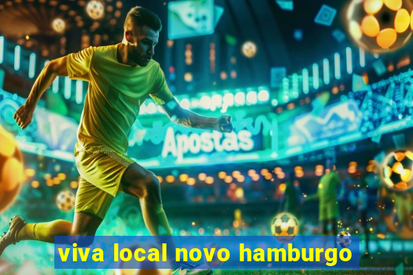 viva local novo hamburgo